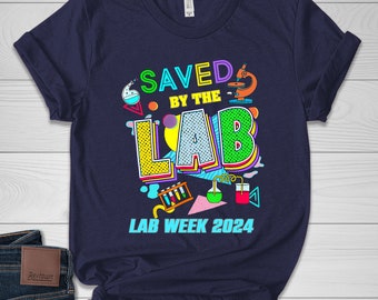 Saved By The Lab Shirt, Retro Lab Week 2024 Shirt, Lab Tech Shirt, Laboratory Technician Shirt, Medical Lab Science Shirt, Lab Life Shirt