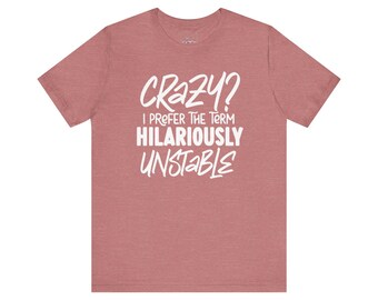 Camiseta sarcástica - Camiseta hilarantemente inestable (claro 2)