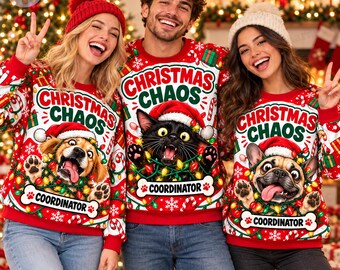 Christmas Chaos Coordinator Sweatshirt, Funny Pet Ugly Christmas Sweater, Dog Cat Xmas Sweatshirt, Matching Family Xmas Outfit, Holiday Gift