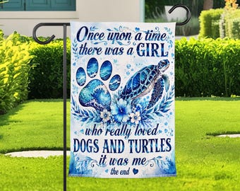 Once Upon A Time Girl Loved Dogs And Turtles Garden Flag, Turtle Lover Yard Flag, Dog Mom Outdoor Decor Gift, Pet Animal Garden Banner