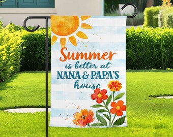 Summer Is Better At Nana And Papas House Garden Flag, Grandparents Yard Flag, Nana Papa Gift, Summer Porch Decor, Floral Sun Welcome Flag