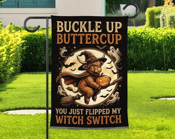 Buckle Up Buttercup Garden Flag, Funny Witch Switch Halloween Yard Flag, Highland Cow Witch Garden Decor, Spooky Fall Gift