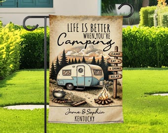Life Is Better When Youre Camping Garden Flag, Personalized Camper Garden Flag, Kentucky Campsite Decor, Rv Camping Gift