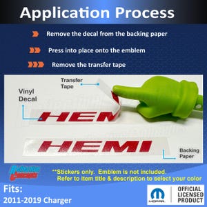 May include: Image showing the application process for a red "HEMI" vinyl decal. The steps include removing the decal from the backing paper, applying it to an emblem, and removing the transfer tape. The image also includes the text "Reflective Concepts" and "Fits: 2011-2019 Charger."