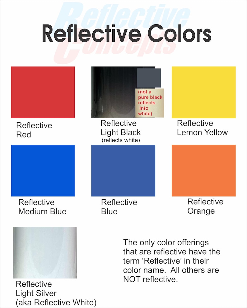May include: A graphic showcasing a color chart of reflective colors, including red, yellow, blue, orange, and silver. The text "Reflective Colors" is at the top, with a note clarifying that only colors with "Reflective" in their name are reflective.
