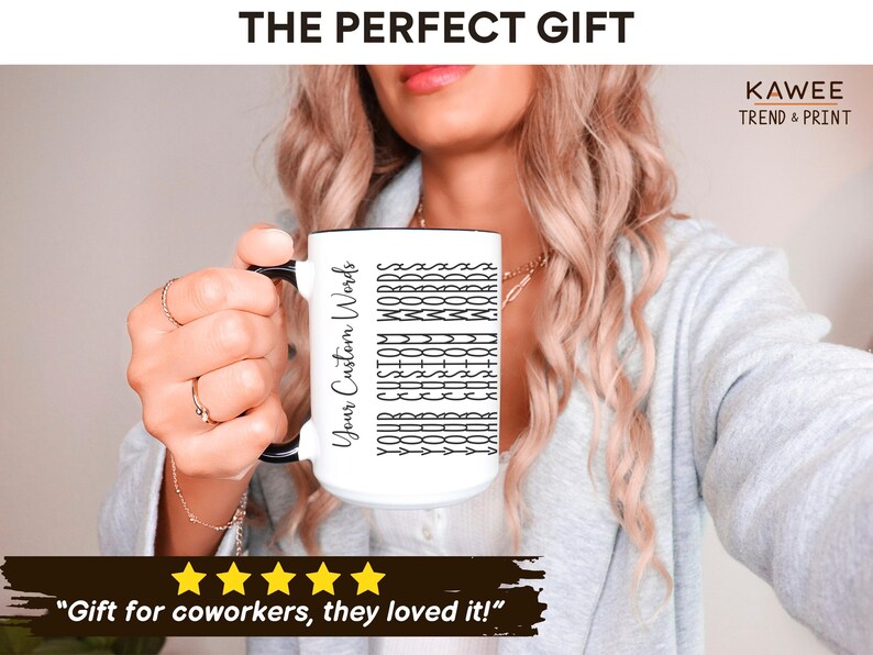 May include: White ceramic mug with a black rim and handle. The mug has black text that reads "Your Custom Words" and a pattern of the text repeated down the mug.