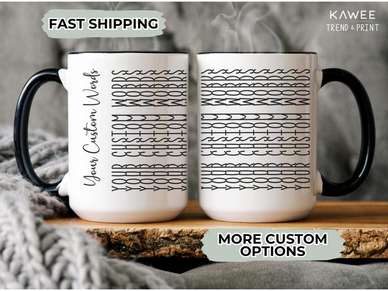 May include: Two white ceramic mugs with black handles and black rims. The mugs have a black and white pattern of various lines and shapes. The left mug has the text "Your Custom Words" on the side. The right mug has a more complex pattern. The text "MORE CUSTOM OPTIONS" is below the mugs.