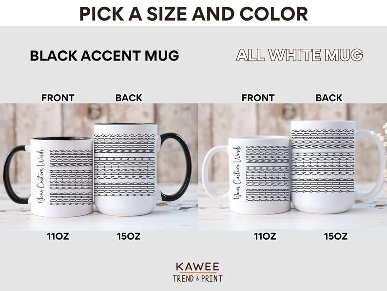 May include: Two white ceramic mugs with black accents, one with a black rim and handle, and the other with a white rim and handle. Both mugs feature a black and white geometric pattern and the text "Your Custom Words". The mugs are available in 11oz and 15oz sizes.