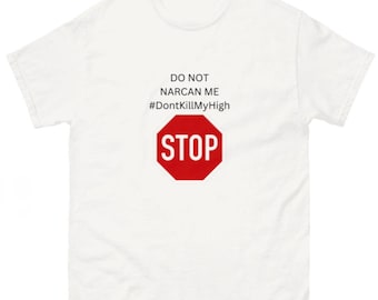 Don't NARCAN me grappig T-shirt