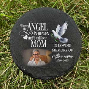 Personalized Memorial Stone, Human Grave Marker, Temporary Grave Marker, Loss Of Mom Sympathy, I Have An Angel In Heaven and I Call Her Mom