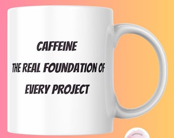 Tasse à café drôle d'artisan Caféine La vraie base de chaque projet Cadeau pour les ouvriers du bâtiment Cadeau pour les constructeurs et entrepreneurs