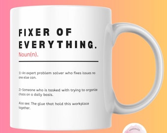 Fixer of Everything Mug, Funny Handyman Definition Cup, Unique Gift for Dad, Problem Solver Coffee Mug, Sarcastic Humor Noun Mug