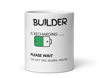 Taza divertida para obreros de la construcción: "El constructor se está recargando". Taza de café. Regalo para trabajadores de la construcción. Taza de agradecimiento para constructores. Regalo perfecto para trabajadores esforzados.