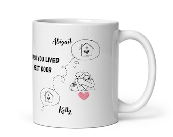 Long Distance Friendship, Best Friend Gift, Custom Bestie Coffee Mug, Unique Cute Personalized BFF Gift, Moving Away Present Ceramic Tea Mug