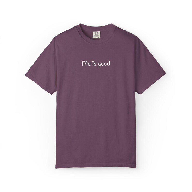 Camiseta Comfort Colors Life Is Good, Regalo para vibras positivas, Camiseta con cita minimalista imagen 6
