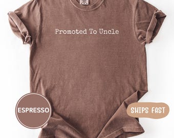 Comfort Colors Promoted To Uncle T-Shirt: Pregnancy Announcement Shirt