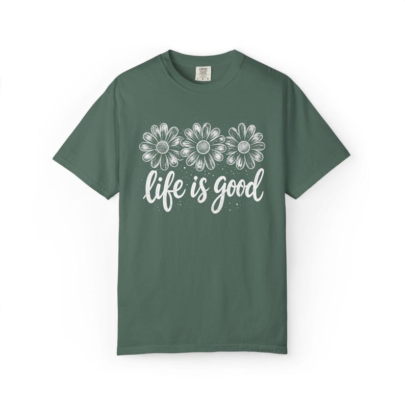 Comfort Colors Life Is Good T-Shirt, Gift For Flower Lover Shirt, Daisy Positive Tee image 8