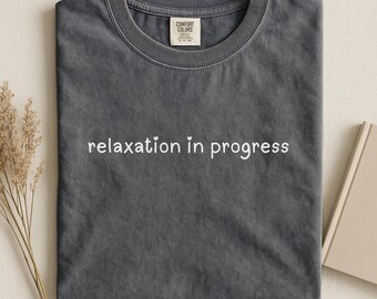 Camiseta "Relajación en progreso" de Comfort Colors, camiseta de jubilación