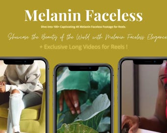 Faceless Melanin Brilliance; 100+ Radiant 4K Clips & Exclusive Reels