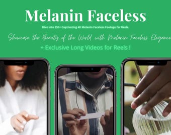 Faceless Melanin Brilliance, 250+ Radiant 4K Clips & Exclusive Reels