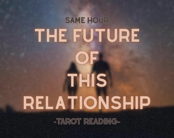 Same Hour Relationship Tarot Reading: Future Insights (PDF File)