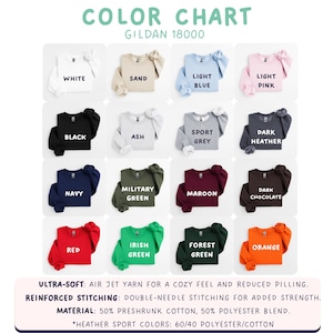 May include: A Gildan 18000 color chart displaying sixteen crewneck sweatshirts in various colors including white, sand, light blue, light pink, black, ash, sport grey, dark heather, navy, military green, maroon, dark chocolate, red, irish green, forest green, and orange.