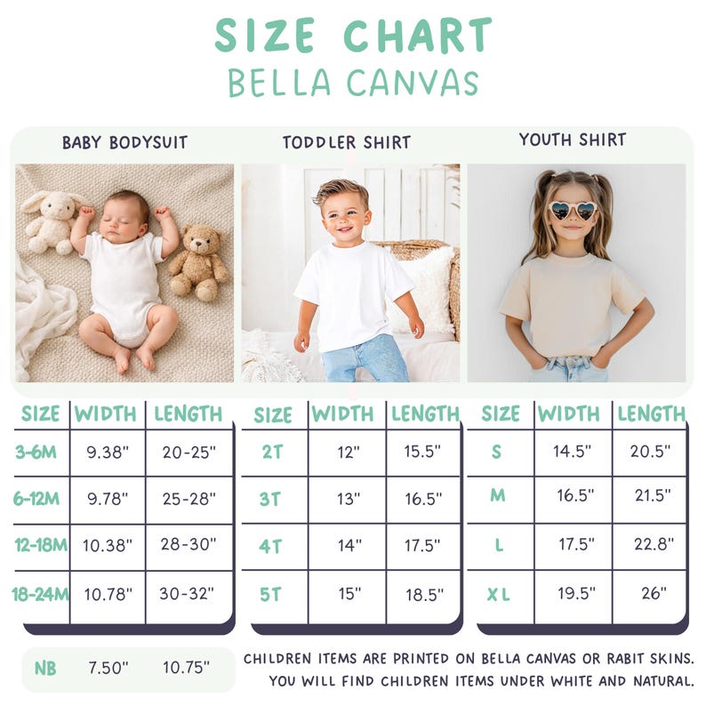 May include: Size chart for baby bodysuits, toddler shirts, and youth shirts. Measurements are in inches. The chart includes sizes and dimensions for each garment type, with the text "CHILDREN ITEMS ARE PRINTED ON BELLA CANVAS OR RABIT SKINS."