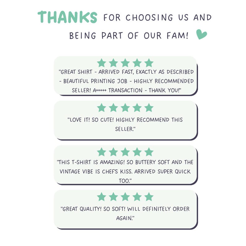 May include: A light green graphic with the text "THANKS FOR CHOOSING US AND BEING PART OF OUR FAM!". Below are customer reviews with five-star ratings, praising the shirt quality, printing, and service.