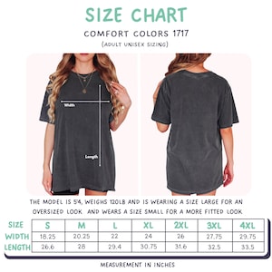 May include: A size chart for a Comfort Colors 1717 adult unisex t-shirt. The image displays a charcoal gray t-shirt from front and back views with width and length indicators. A table lists sizes S through 4XL with measurements in inches.