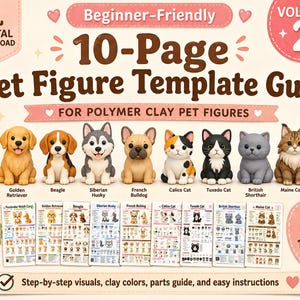 Puede incluir: Una guía digital de 10 páginas con plantillas para figuras de mascotas en arcilla polimérica. La guía incluye ilustraciones de 5 razas de perros y 5 razas de gatos, incluyendo un Corgi, Golden Retriever, Beagle, Husky, Bulldog francés y varios gatos.