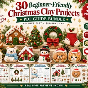 Może przedstawiać: Cyfrowy przewodnik PDF zatytułowany 30 Beginner-Friendly Christmas Clay Projects dla gliny polimerowej i samoutwardzalnej. Obraz przedstawia figurki z gliny, w tym ludzika z piernika, domek, choinkę, wieniec, skarpetę, misia i zwierzęta.