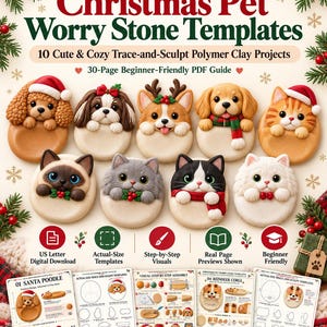 May include: A digital guide titled Christmas Pet Worry Stone Templates featuring 10 polymer clay projects. The image displays nine sculpted animal figures with holiday accessories and five instructional pages with diagrams and text.