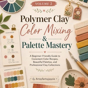 Anleitung zum Mischen von Polymerclay-Farben, Band 2, 63-seitiges PDF-E-Book, Tonrezepte, Farbpalettenplaner, Tutorial für Anfänger im Bereich Polymerclay | Tonkünstler
