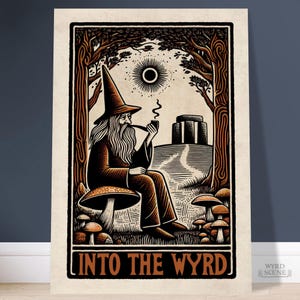May include: A black and white illustration of a wizard sitting on a mushroom with a pipe in his hand. The wizard is wearing a pointed hat and a long robe. The background is a forest with a stone circle in the distance. The text "Into the Wyrd" is written below the image.