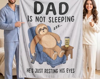 Dad Is Not Sleeping Blanket, Funny Dad Blanket Gift From Daughter Son, Father’s Day Gift, Birthday Gift for Dad, Best Dad Ever Blanket