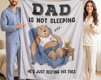 Dad Is Not Sleeping Blanket, Funny Dad Blanket Gift From Daughter Son, Father’s Day Gift, Birthday Gift for Dad, Best Dad Ever Blanket