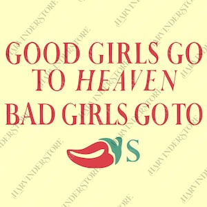 Good Girls Go to Heaven, Bad Girls Go to Chili&#39;s png, Chili Pepper Digital, Gag Gift, Foodie png, Chilis Restaurant png