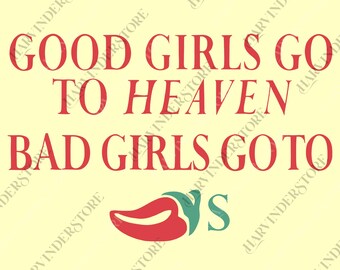 Good Girls Go to Heaven, Bad Girls Go to Chili's png, Chili Pepper Digital, Gag Gift, Foodie png, Chilis Restaurant png
