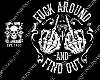 Custom Gen X FAFO New Version png, Gen X Raised On Hose Water And Neglect png, Vintage Inspired png, Digital File