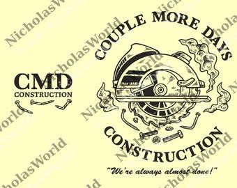 Couple More Days Construction We're Always Almost Done png, Vintage Construction png, Construction Gift png
