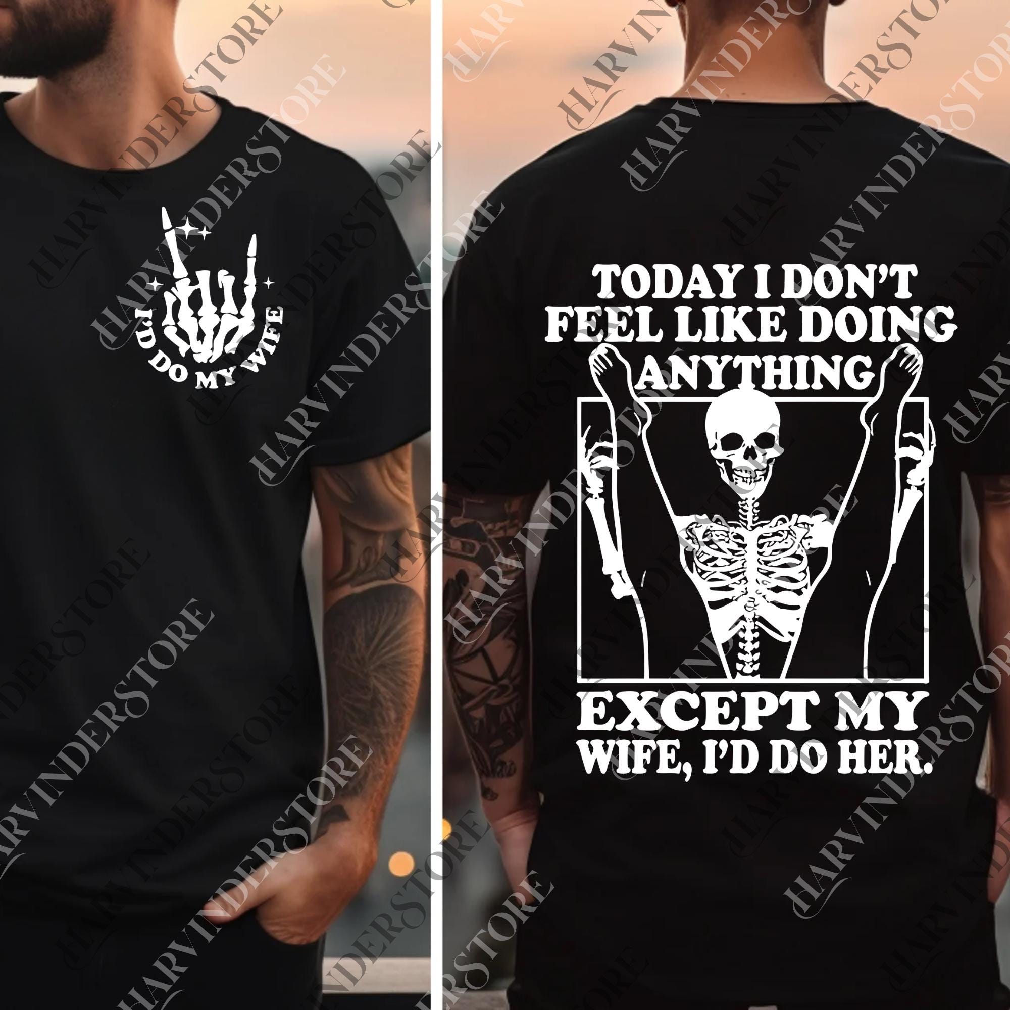 Today I Don't Feel Like Doing Anything Except My Wife I'll Do Her Png ...