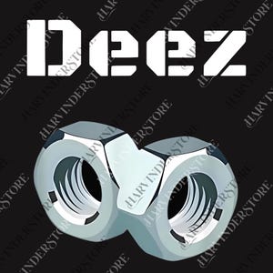 May include: A graphic design featuring the word "Deez" in bold, white, stencil-style letters above two stylized, metallic nuts. The background is solid black, with the word "HARVINDERSTORE" repeated diagonally.