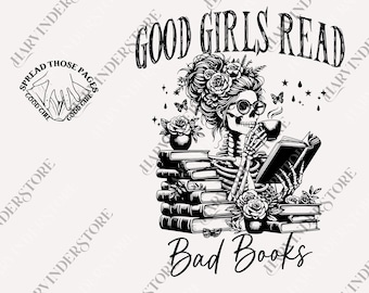 Good Girls Read Bad Books png, Sarcastic Book png, Dark Romance Merch, Bookish png for Smut Readers, Spread Those Pages Digital File