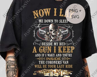 Now I Lay A Gun I Keep png, Funny Gun Digital, Funny Gun Owner Gift, Gun Lover png, Patriotic png, Digital For Men,Fathers Day Gift