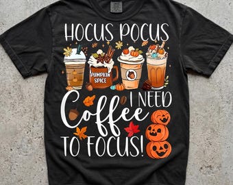 Hocus Pocus I Need Coffee To Focus Halloween PNG, Spooky Coffee Digital Download