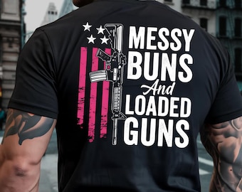 Messy Buns And Loaded Guns PNG, Patriotic American Flag Digital Download