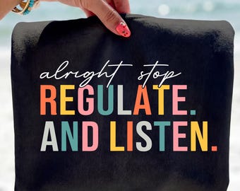 Alright Stop Regulate And Listen Funny Sublimation PNG, Instant Download