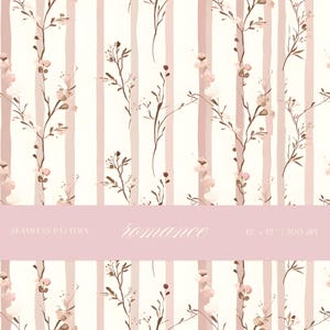 May include: Seamless pattern with vertical stripes in pale pink and white, featuring delicate floral branches. The word "romance" is displayed in cursive font. The pattern is 12 x 12 inches at 300 DPI.