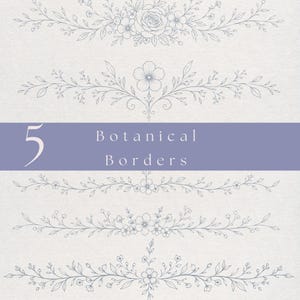 May include: Five botanical border designs in a soft blue-gray color. The borders feature floral and leaf elements, with the text "Botanical Borders" in a lavender banner. The number "5" is on the left.