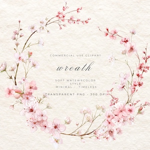 May include: Watercolor floral wreath with pink cherry blossoms and delicate white flowers. The image includes the text "wreath", "commercial use clipart", and "transparent png". The style is described as soft watercolor, minimal, and timeless.